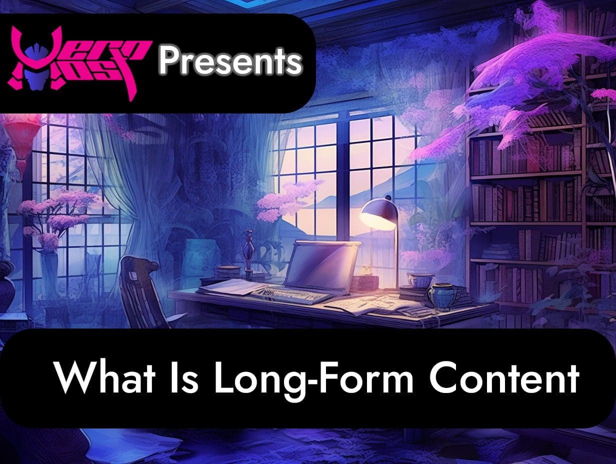 What is Long-Form Content