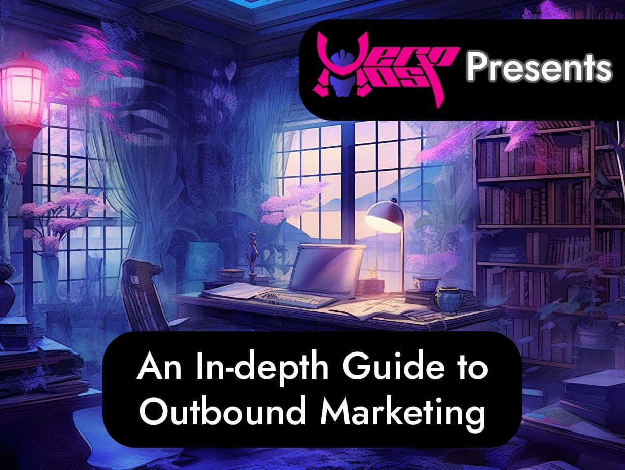 An In-depth Guide to Outbound Marketing