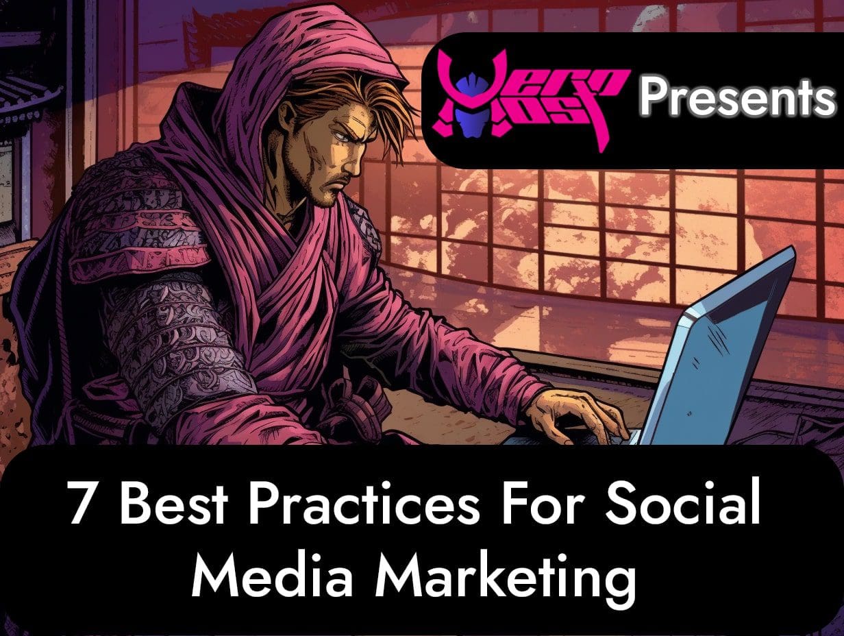 7 Best Practices for Social Media Marketing