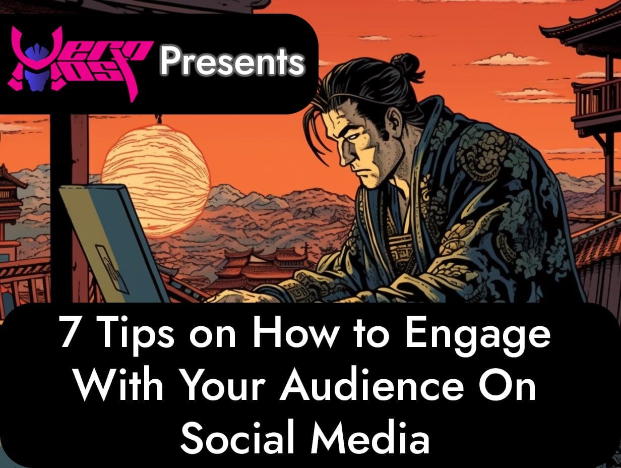 7 Tips on How to Engage With Your Audience On Social Media