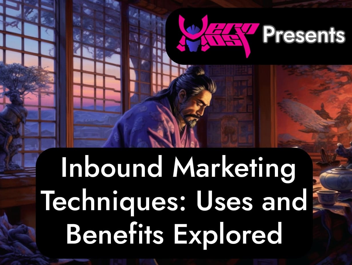 Inbound Marketing Techniques Uses and Benefits Explored