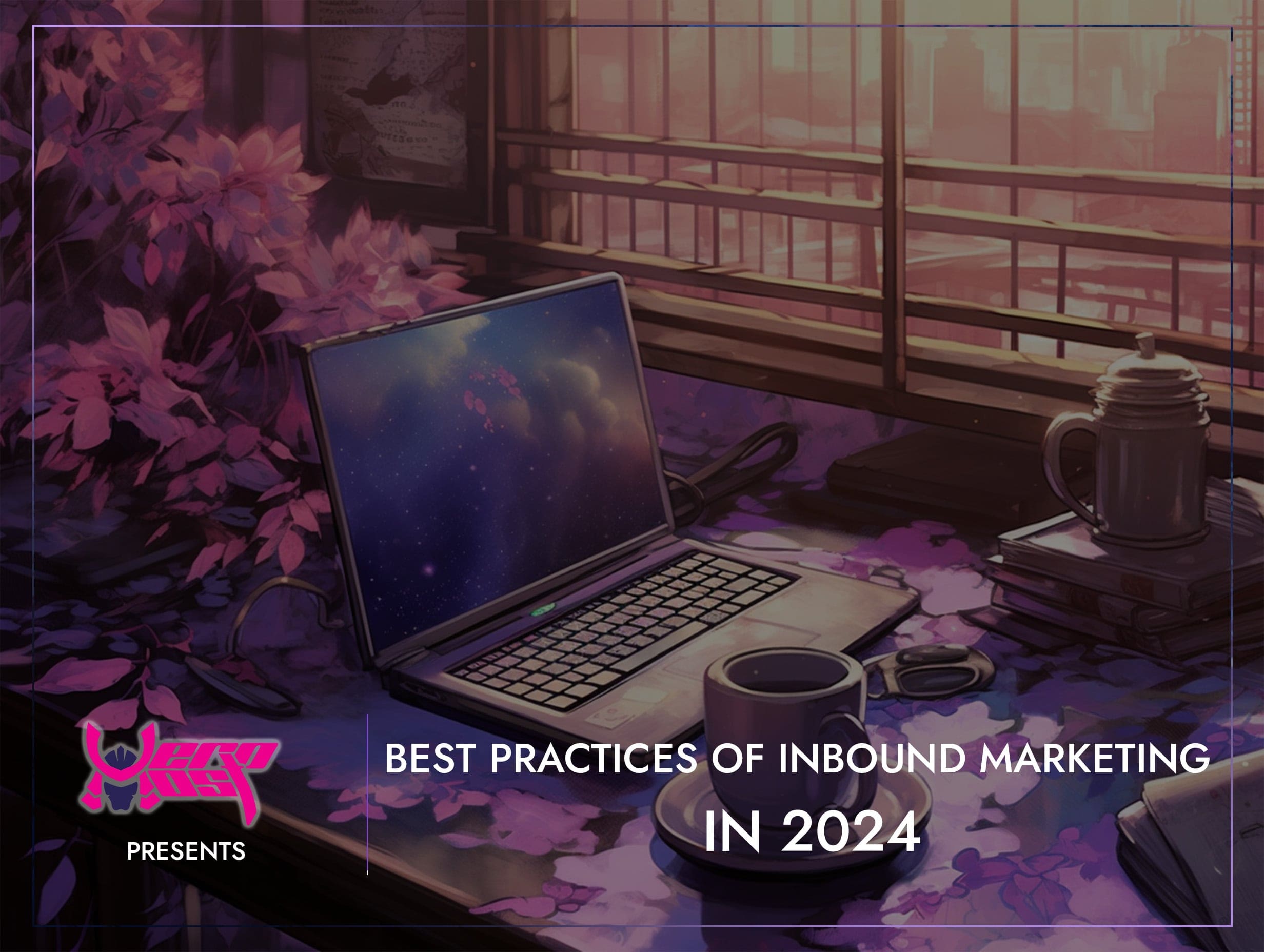 Best Practices of Inbound Marketing