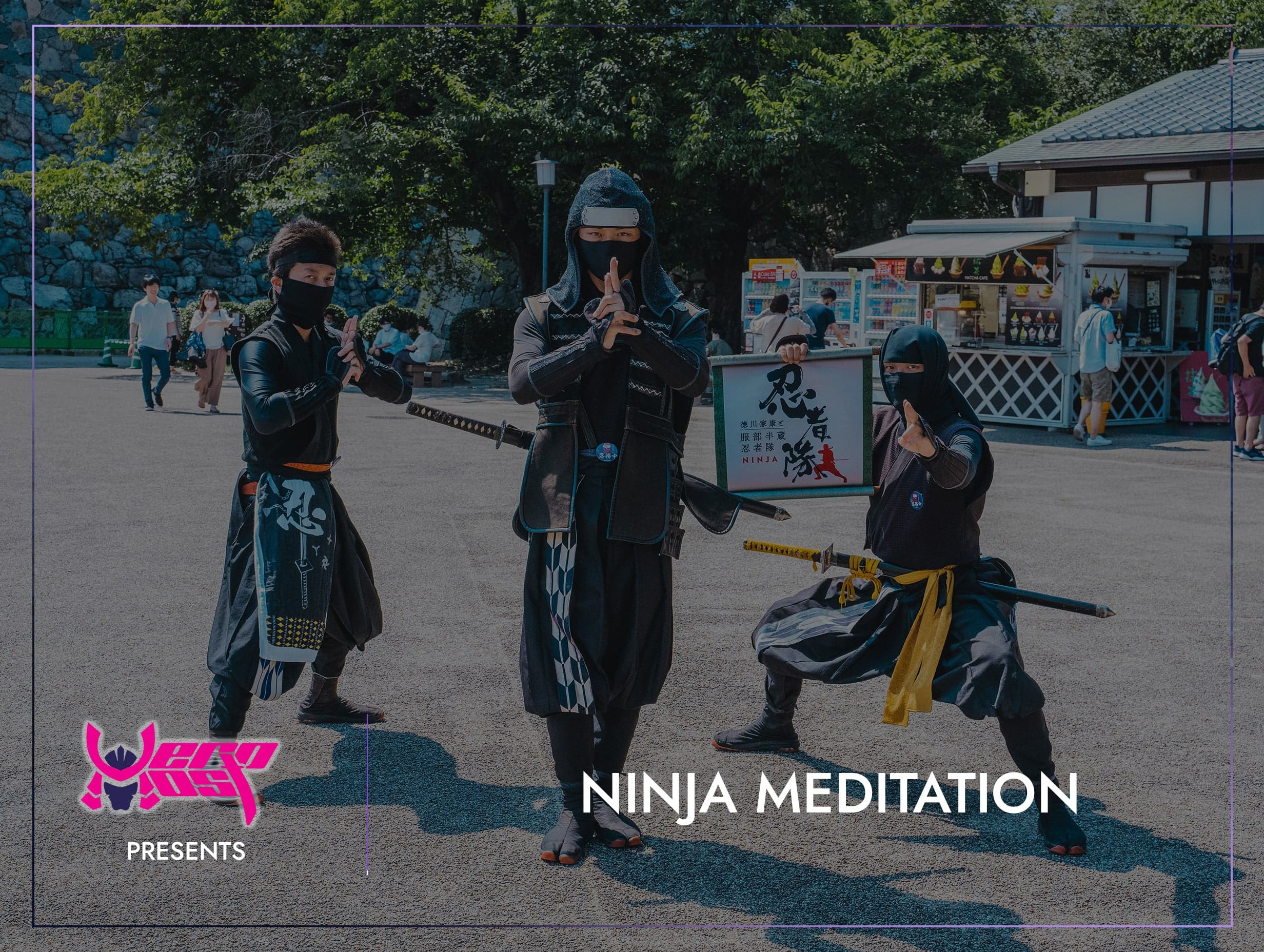 Ninja Meditation