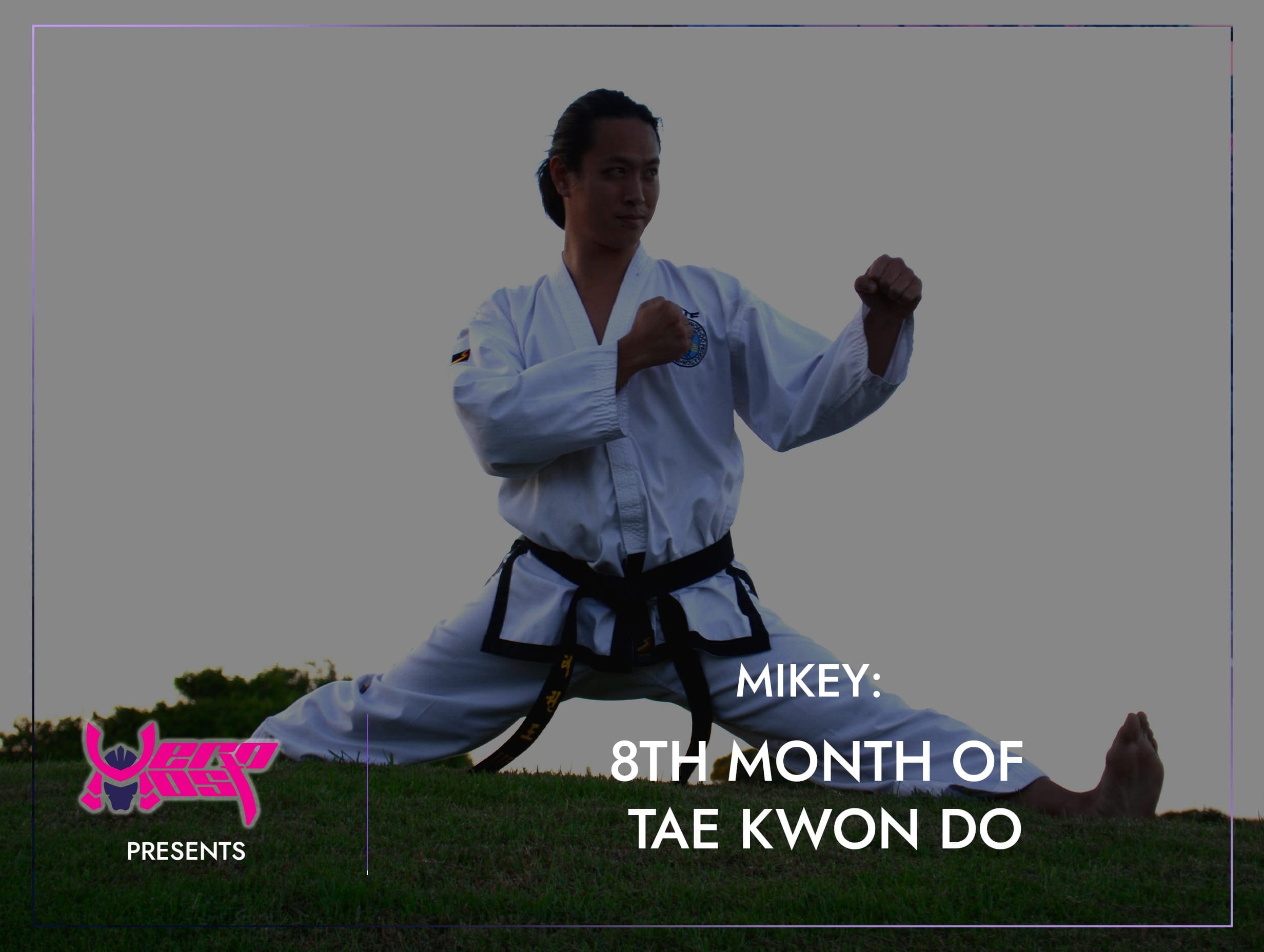 Mikey - 8th Month of Tae Kwon Do