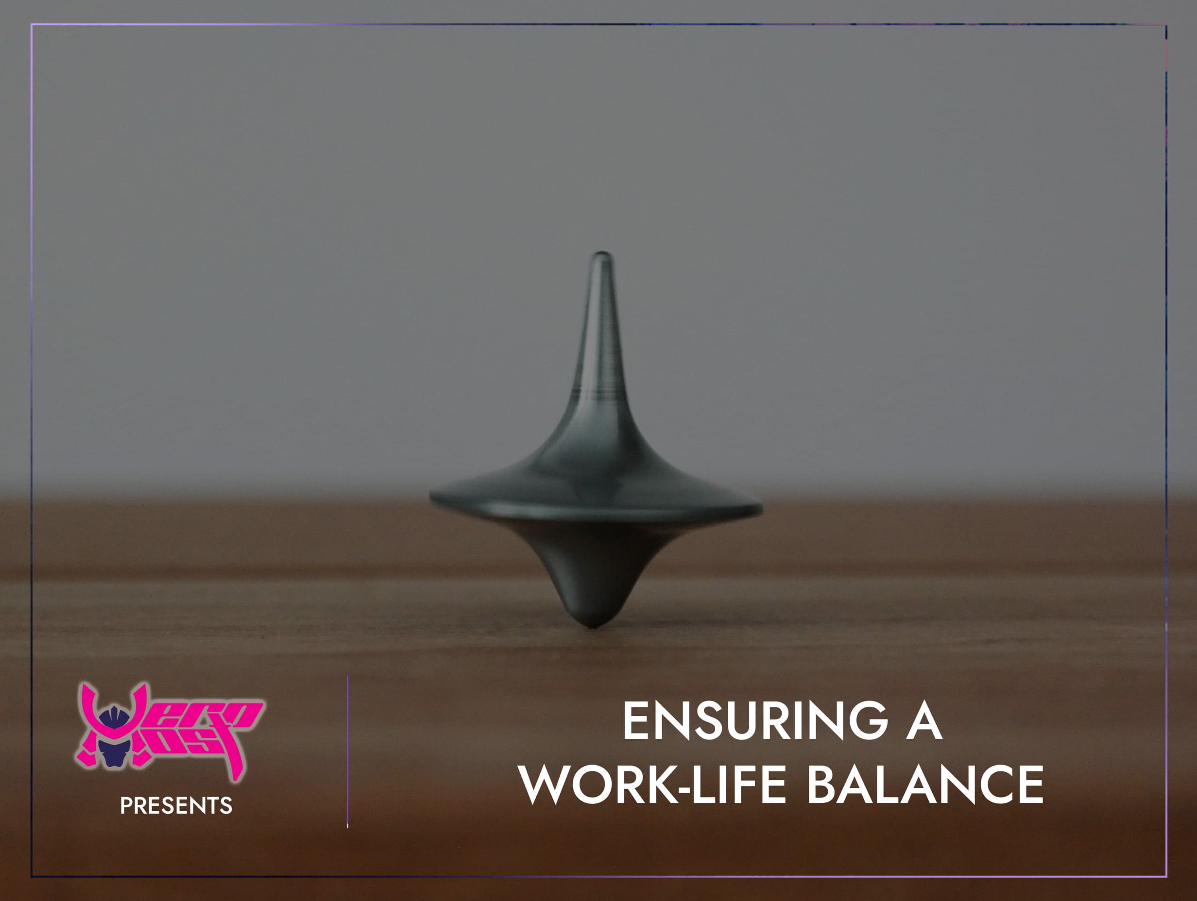 Ensuring a Work-Life Balance